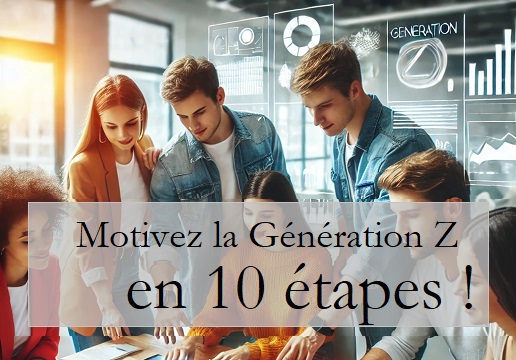 Manager lGénération Z en 10 étapes