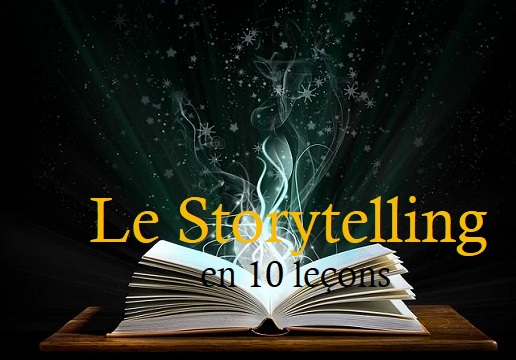 Comment faire une storytelling : la méthode en 10 points !